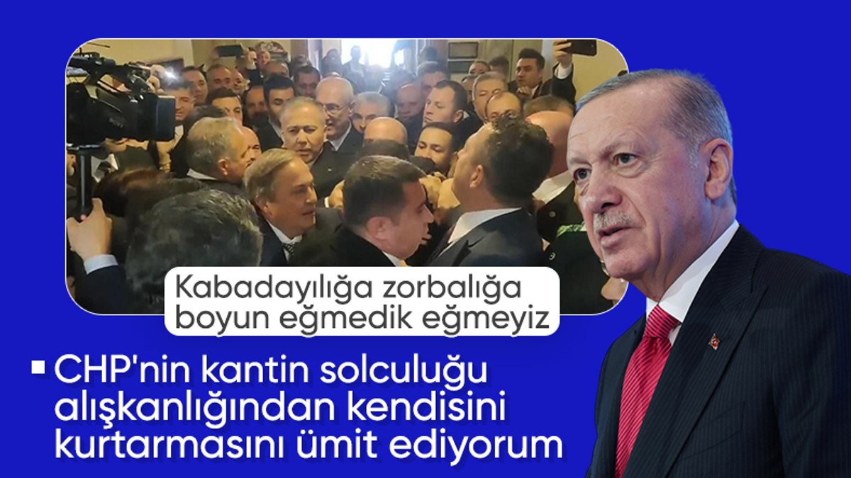 Cumhurbaşkanı Erdoğan’dan TBMM’de arbede çıkaran CHP’ye: Zorbalığa boyun eğmeyiz!